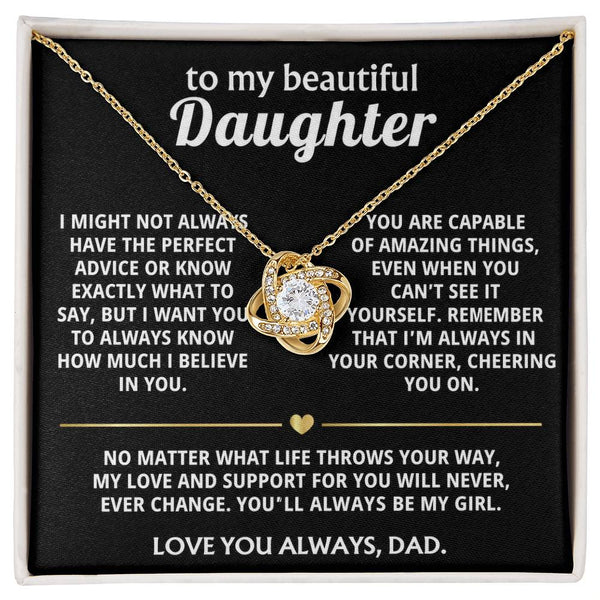 To My Beautiful Daughter, I'm always in your corner, my girl.