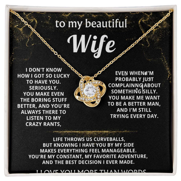 To My Wife, You make my life truly wonderful.