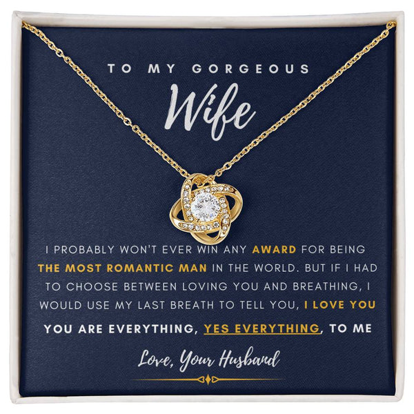 (Almost Gone) To My Gorgeous Wife - You are Everything, Yes Everything, to me!
