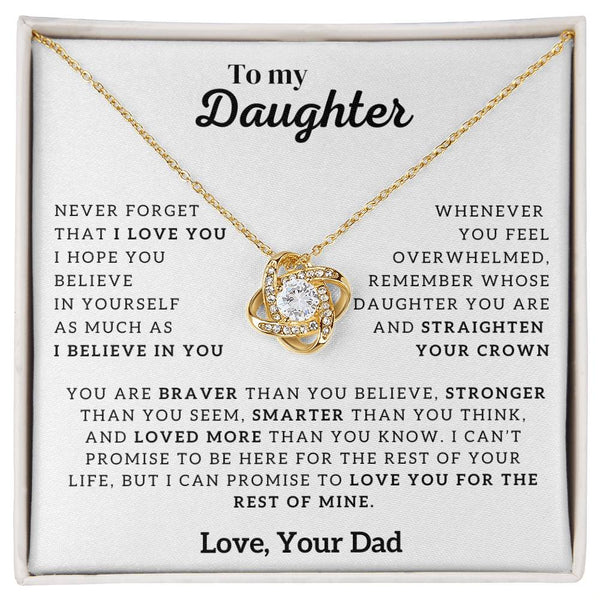 To My Daughter, Never Forget That I Love You (Love knot)