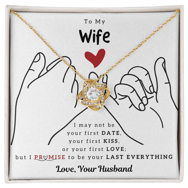 To My Wife, I PROMISE To Be Your Last Everything (Almost Sold Out)
