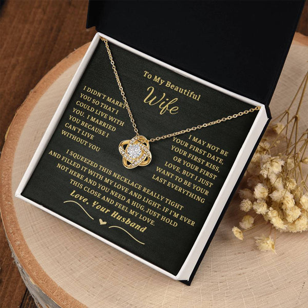 To My Beautiful Wife - I can't live without you [ Love Knot necklace ]