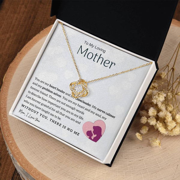 To My Loving Mother - You are my heart healer (Almost Gone) - Love Knot