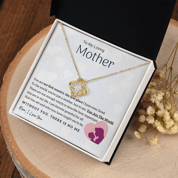 To My Loving Mother - You Are The World To Me! (Almost Gone) - Love Knot