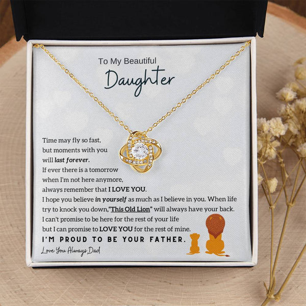 To My Beautiful Daughter, Moments With You Will Last Forever (Love knot)