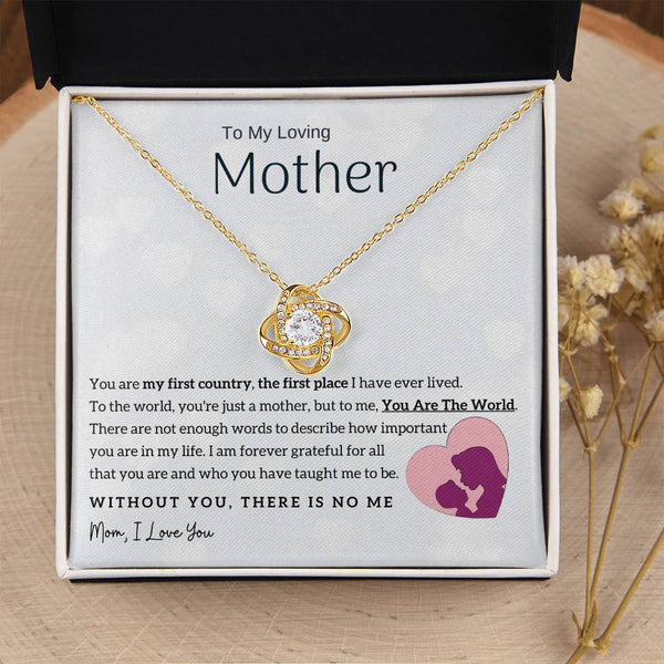 To My Loving Mother - You Are The World To Me! (Almost Gone) - Love Knot