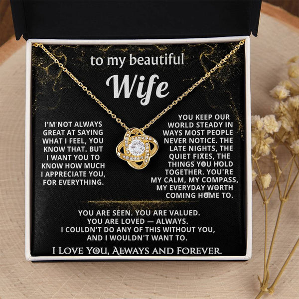 To My Wife, You're my everyday worth coming home to.