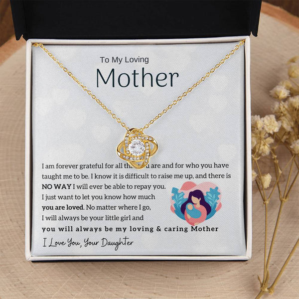 To My Loving Mother - You will always be my loving & caring Mother (Almost Gone) - Love Knot
