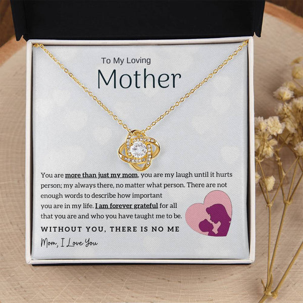 To My Loving Mother - Without You, There Is No Me! (Almost Gone) - Love Knot