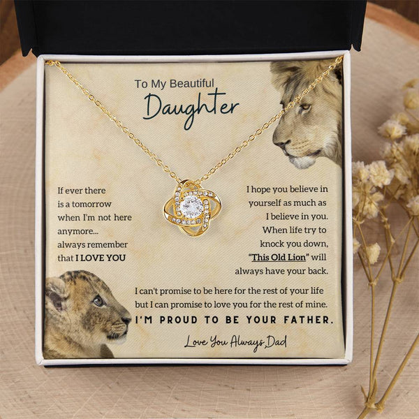 [Only a few left] To My Beautiful Daughter - This Old Lion will always have your back (Love knot)