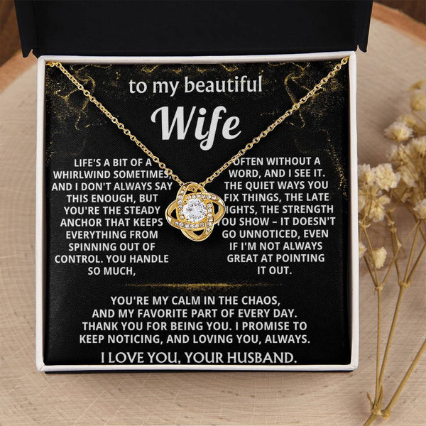 To My Wife, You're my calm in the chaos.