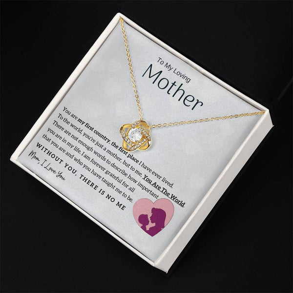 To My Loving Mother - You Are The World To Me! (Almost Gone) - Love Knot