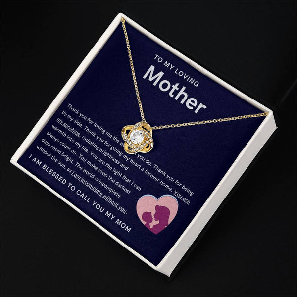 To My Loving Mother - You are my sunshine, radiating brightness into my life (Almost Gone) - Love Knot