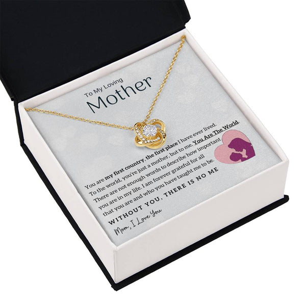 To My Loving Mother - You Are The World To Me! (Almost Gone) - Love Knot