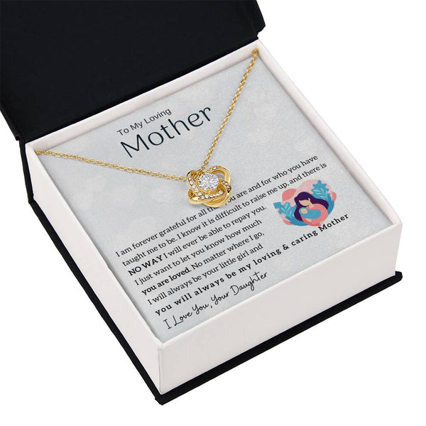 To My Loving Mother - You will always be my loving & caring Mother (Almost Gone) - Love Knot