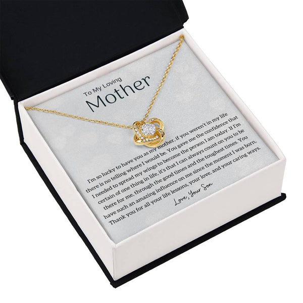 To My Loving Mother - I'm so lucky to have you as my mother! (Almost Gone) - Love Knot