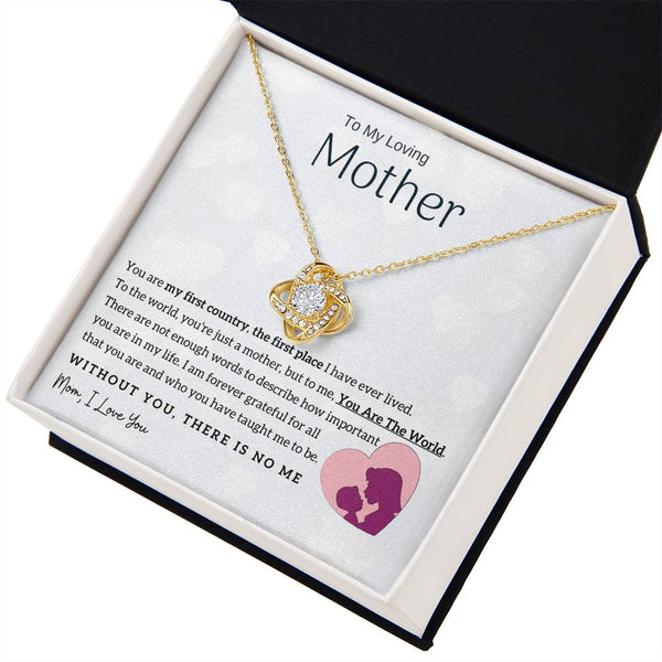 To My Loving Mother - You Are The World To Me! (Almost Gone) - Love Knot