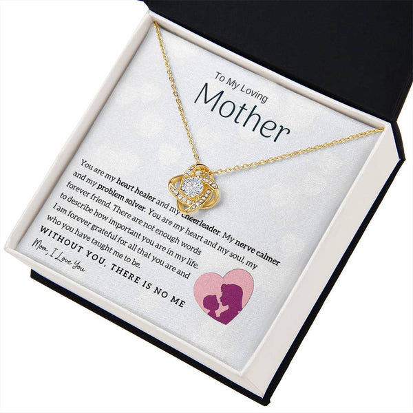 To My Loving Mother - You are my heart healer (Almost Gone) - Love Knot