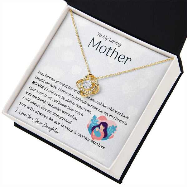 To My Loving Mother - You will always be my loving & caring Mother (Almost Gone) - Love Knot