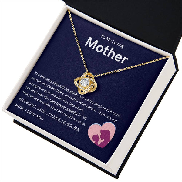 To My Loving Mother - You are more than just my mom (Almost Gone) - Love Knot
