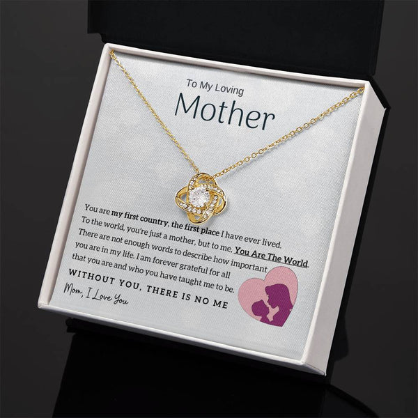 To My Loving Mother - You Are The World To Me! (Almost Gone) - Love Knot