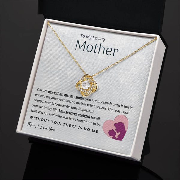 To My Loving Mother - Without You, There Is No Me! (Almost Gone) - Love Knot