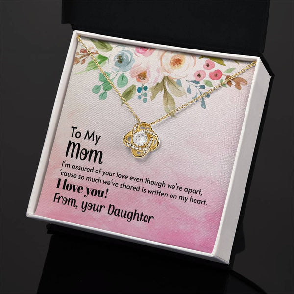 To My Mom - I'm assured of your love  (Almost Gone) - Love Knot