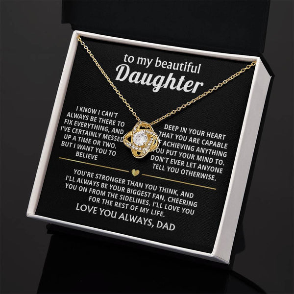 To My Beautiful Daughter, I'll always be your biggest fan.