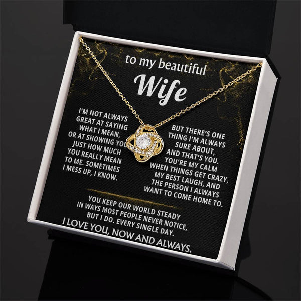 To My Wife, You're my calm, my best laugh, my home.