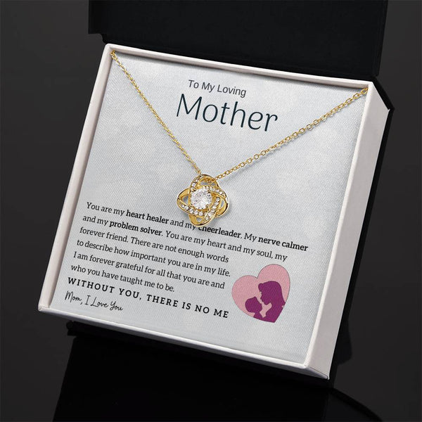 To My Loving Mother - You are my heart healer (Almost Gone) - Love Knot