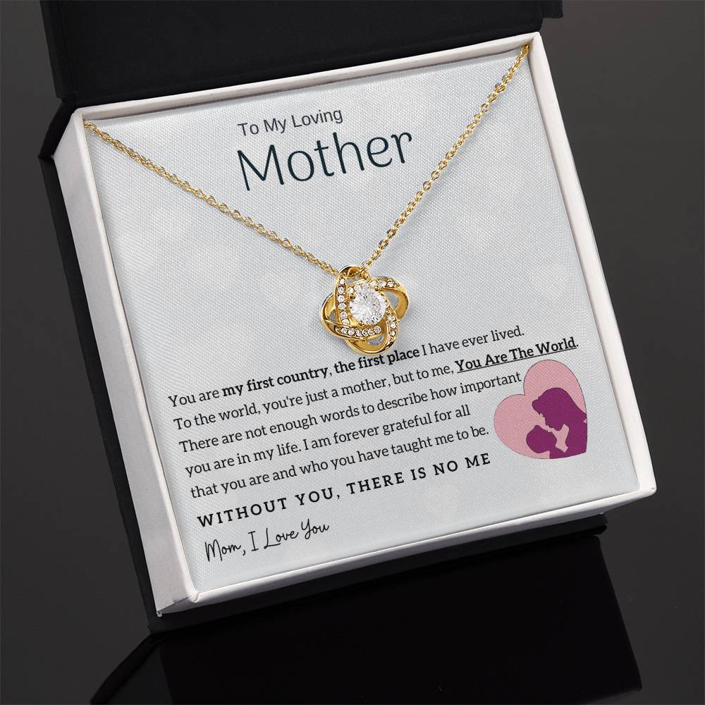 To My Loving Mother - You Are The World To Me! (Almost Gone) - Love Knot