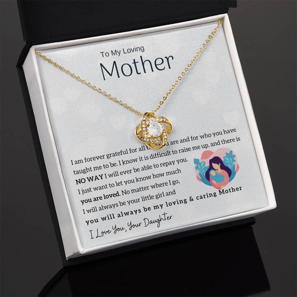 To My Loving Mother - You will always be my loving & caring Mother (Almost Gone) - Love Knot