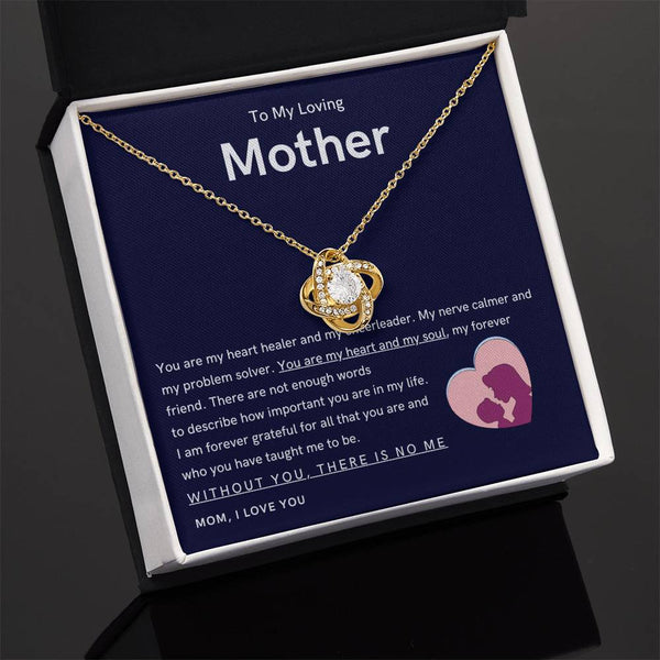 To My Loving Mother - You are my hear and my soul (Almost Gone) - Love Knot