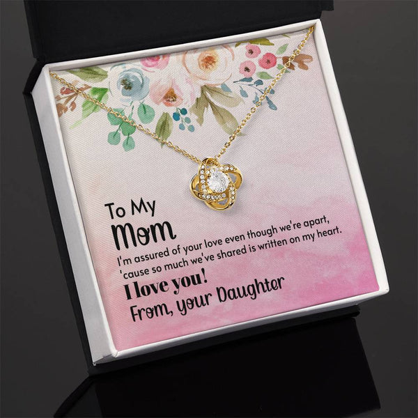 To My Mom - I'm assured of your love  (Almost Gone) - Love Knot