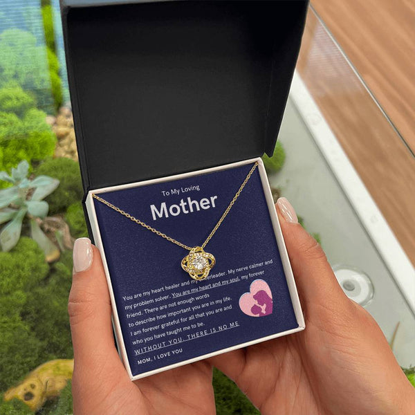 To My Loving Mother - You are my hear and my soul (Almost Gone) - Love Knot