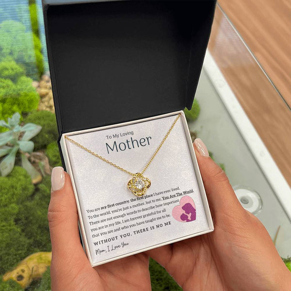 To My Loving Mother - You Are The World To Me! (Almost Gone) - Love Knot