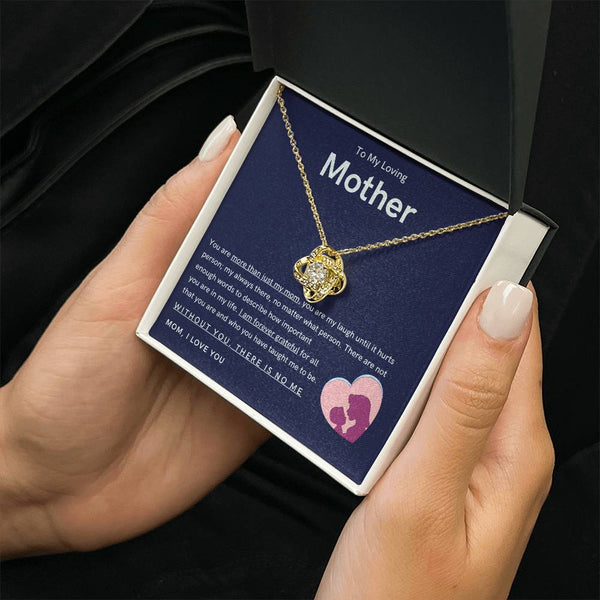 To My Loving Mother - You are more than just my mom (Almost Gone) - Love Knot