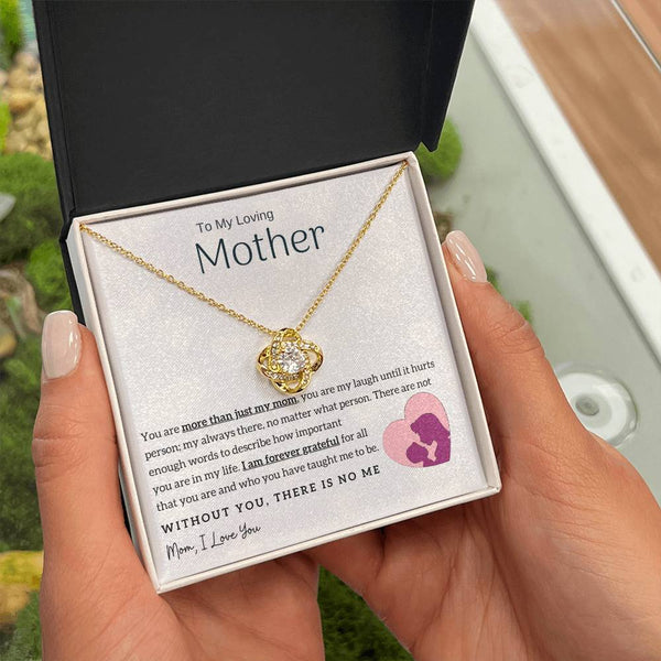 To My Loving Mother - Without You, There Is No Me! (Almost Gone) - Love Knot