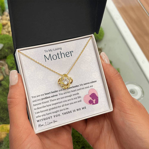 To My Loving Mother - You are my heart healer (Almost Gone) - Love Knot