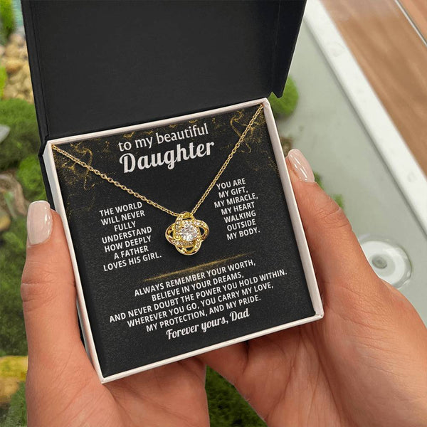 To my beautiful Daughter - Always remember your worth, believe in your dreams ( Love Knot )