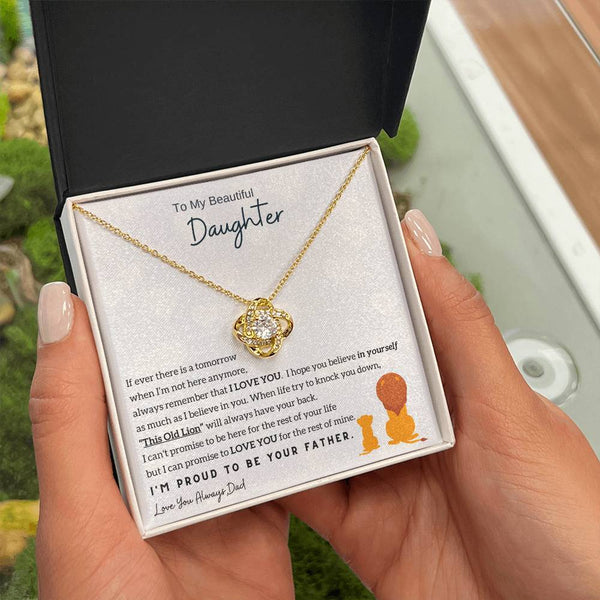 To My Beautiful Daughter - Always remember that I LOVE YOU (Love knot)