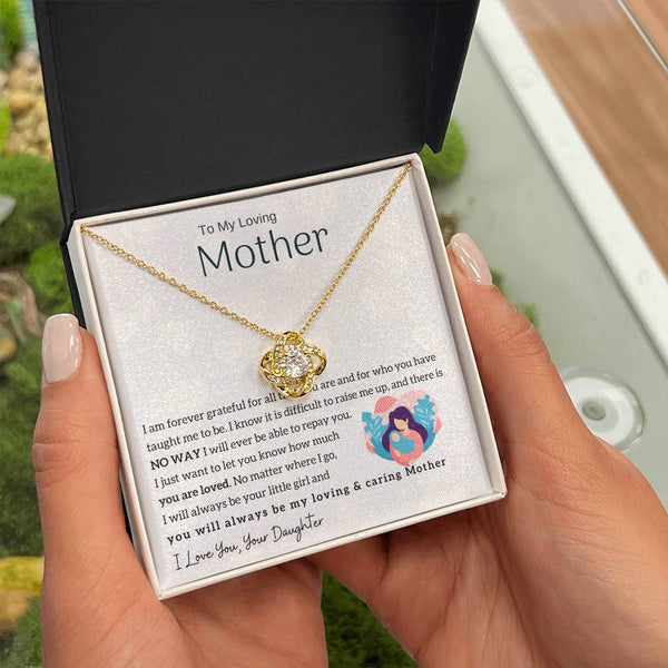 To My Loving Mother - You will always be my loving & caring Mother (Almost Gone) - Love Knot