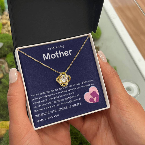 To My Loving Mother - You are more than just my mom (Almost Gone) - Love Knot