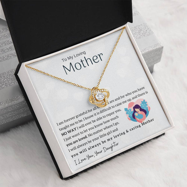 To My Loving Mother - You will always be my loving & caring Mother (Almost Gone) - Love Knot