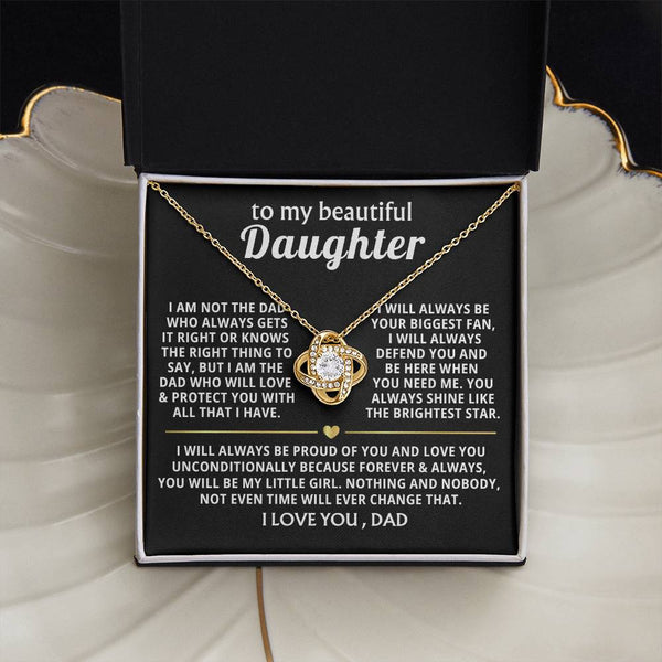 To My Beautiful Daughter - I will always be your biggest fan - Love Knot
