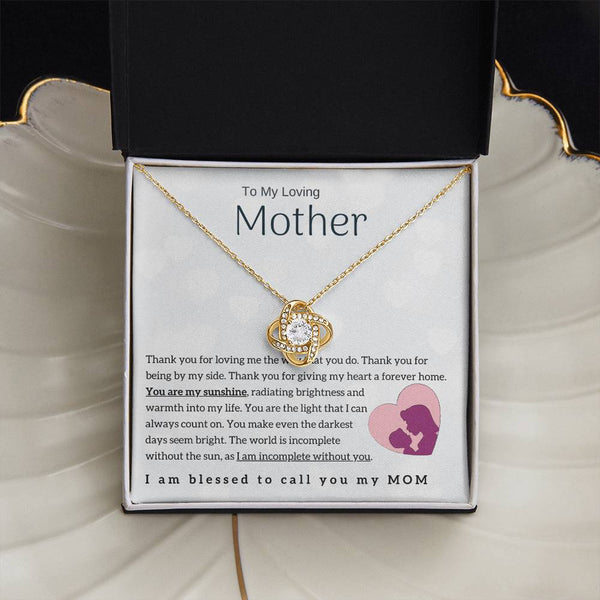 To My Loving Mother - You are my sunshine! (Almost Gone) - Love Knot