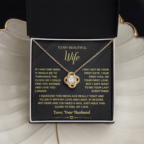 To My Wife, I Just Want To Be Your Last Everything (Love Knot Necklace)