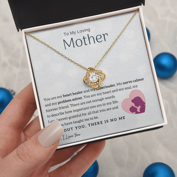 To My Loving Mother - You are my heart healer (Almost Gone) - Love Knot