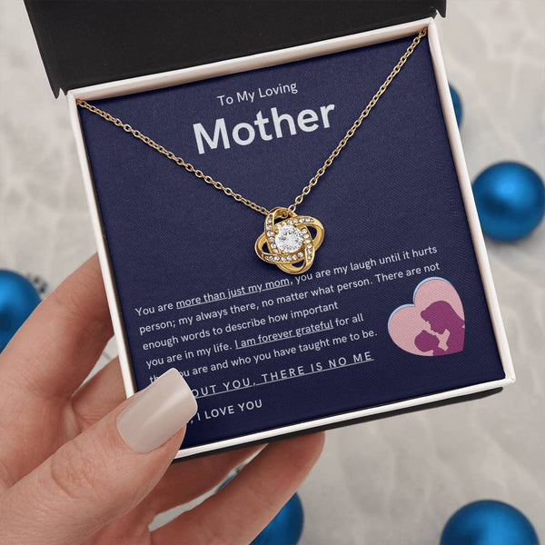 To My Loving Mother - You are more than just my mom (Almost Gone) - Love Knot
