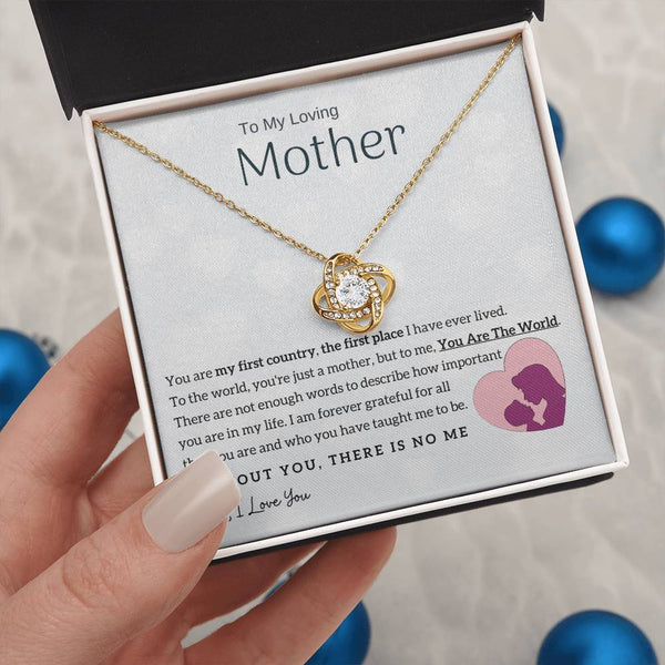 To My Loving Mother - You Are The World To Me! (Almost Gone) - Love Knot